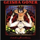 Geisha Goner - Catching Broadness